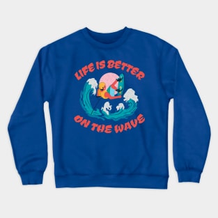 Wakeboarding "Life is better on the wave" Quote Crewneck Sweatshirt